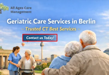 Geriatric Care Services in Berlin - Trusted CT Best Services